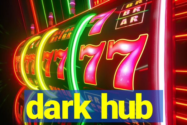 dark hub